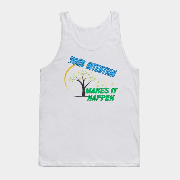 Your intention makes it happen Tank Top by BOUTIQUE MINDFUL 